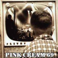 PINK CREAM 69 - LIVE